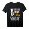 Ein Leben Ohne Tuba Ist Möglich Aber Sinnlos Tuba Musiker T-Shirt – Perfektes Geschenk für Tubisten, Bläser & Musikliebhaber zu jedem Anlass