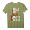 Relax The Bass Player Is Here Bass Gitarre Musiker Lustiges T-Shirt – Perfektes Geschenk für Bassisten, Musiker & Musikliebhaber