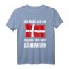 Ich Muss Gar Nix! - Lustiges Dänemark T-Shirt mit Flagge für Urlaub & Reisegeschenke