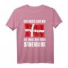Ich Muss Gar Nix! - Lustiges Dänemark T-Shirt mit Flagge für Urlaub & Reisegeschenke