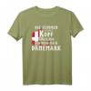 Dänemark Fan T-Shirt mit Spruch - Das perfekte Geschenk für Liebhaber Skandinavischer Designs und Dänemark-Reisende