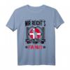 Mir reicht's Ich muss nach Fanø Dänemark T-Shirt – Witziges Urlaubs-Motiv mit dänischer Flagge für Fanø-Reisende und Dänemark-Liebhaber