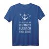 Ich Muss Gar Nix Ich Muss Nur Nach Hvide Sande Dänemark T-Shirt - Perfektes Geschenk für Dänemarkurlauber & Fans