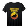 Don't Duck with me T-Shirt - Lustiges Enten Design für Natur- und Tierfreunde, Bauernhofarbeit & Geschenkideen für Kinder und Enten-Fans