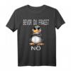 Lustiges Pinguin T-Shirt mit Spruch – Bevor du fragst Nein, perfektes Geschenk für Morgenmuffel, Schichtarbeiter & Freunde mit Humor