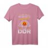 DDR Ostdeutschland Ossi Spruch T-Shirt - Nostalgie Geschenk für Sachsen, Dresden & Ostdeutsche Erinnerungen an den Mauerfall