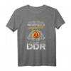 DDR Ostdeutschland Ossi Spruch T-Shirt - Nostalgie Geschenk für Sachsen, Dresden & Ostdeutsche Erinnerungen an den Mauerfall