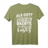 Als Gott Mich Schuf Grinste Spruch Ironisches T-Shirt – Lustiges Party-Shirt für Damen und Herren mit Humor