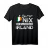 Irland Reise Spruch T-Shirt - Lustiges Irish Fan Shirt für St. Patrick's Day, Irland-Urlaub & Geschenkideen für Dublin, Cork & Galway Liebhaber