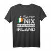 Irland Reise Spruch T-Shirt - Lustiges Irish Fan Shirt für St. Patrick's Day, Irland-Urlaub & Geschenkideen für Dublin, Cork & Galway Liebhaber