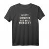 Mogst schmusen Mia Wars Wurscht - Lustiges Bayrisches Sprüche T-Shirt für Männer, Geburtstags- und Weihnachtsgeschenk, Perfekt für das erste Date