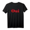 Lustiges Oui T-Shirt Frankreich Paris Geschenk – Perfektes Geschenk für Frankreich- und Paris-Liebhaber, Lehrer & Freunde