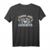 Es gibt mehr als 2 Genders LGBTQ T-Shirt - Unterstütze die Geschlechtervielfalt mit Stolz