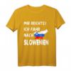 MIR REICHTS ICH FAHR NACH SLOWENIEN - Lustiges Urlaub Outfit für Slowenien-Reisende & Fans