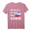 MIR REICHTS ICH FAHR NACH SLOWENIEN - Lustiges Urlaub Outfit für Slowenien-Reisende & Fans