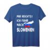 MIR REICHTS ICH FAHR NACH SLOWENIEN - Lustiges Urlaub Outfit für Slowenien-Reisende & Fans