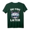 Ski - Ski You Later - Katzenliebhaber Lustiges Ski- und Snowboard-T-Shirt für Wintersportfans
