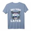 Ski - Ski You Later - Katzenliebhaber Lustiges Ski- und Snowboard-T-Shirt für Wintersportfans