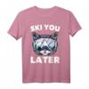 Ski - Ski You Later - Katzenliebhaber Lustiges Ski- und Snowboard-T-Shirt für Wintersportfans