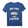 Ski - Ski You Later - Katzenliebhaber Lustiges Ski- und Snowboard-T-Shirt für Wintersportfans