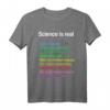 Science is real! T-Shirt gegen Klimawandel, Umwelt und für Wissenschaft – Perfektes Geschenk für Umweltschützer und Aktivisten