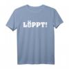 LÖPPT! Norddeutschland T-Shirt mit Kultspruch – Perfektes Geschenk für Nordlichter, Plattdeutsch Sprecher & Moin-Sager
