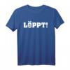 LÖPPT! Norddeutschland T-Shirt mit Kultspruch – Perfektes Geschenk für Nordlichter, Plattdeutsch Sprecher & Moin-Sager