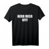 Herr Meer Uff! Hessisch Mundart T-Shirt - Lustiges Hessen Dialekt Shirt für Frankfurt, Kassel, Wiesbaden & Darmstadt Fans