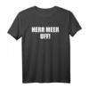 Herr Meer Uff! Hessisch Mundart T-Shirt - Lustiges Hessen Dialekt Shirt für Frankfurt, Kassel, Wiesbaden & Darmstadt Fans