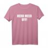 Herr Meer Uff! Hessisch Mundart T-Shirt - Lustiges Hessen Dialekt Shirt für Frankfurt, Kassel, Wiesbaden & Darmstadt Fans