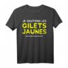 Gelbwesten Frankreich Protest Gilets Jaunes Support T-Shirt - Unterstütze soziale Gerechtigkeit mit politischem Statement