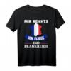 Frankreich Flagge T-Shirt - Mir reichts ich fliege nach Frankreich Urlaubsgeschenk für Reisebegeisterte & Frankreich-Fans