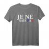 Frankreich Sprechen Ich Weiß Nicht T-Shirt – Lustiges Urlaub-Shirt für Frankreichreise & Französisch-Lerner