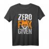 Zero Fox Given T-Shirt für Männer, Frauen & Kinder – Lustiges Statement-Shirt mit klassischem Schnitt und doppeltem Saum