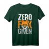Zero Fox Given T-Shirt für Männer, Frauen & Kinder – Lustiges Statement-Shirt mit klassischem Schnitt und doppeltem Saum
