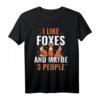 I Like Foxes And Maybe 3 People T-Shirt - Perfektes Geburtstagsgeschenk für Fuchs Fans und Tierliebhaber zum HapKoala