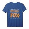Lustiges Fuchs Shirt Witziges Fuchs Fox Geschenk T-Shirt – Perfekt für Natur- und Tierliebhaber, Jäger & Geburtstagsgeschenke