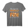 Lustiges Fuchs Shirt Witziges Fuchs Fox Geschenk T-Shirt – Perfekt für Natur- und Tierliebhaber, Jäger & Geburtstagsgeschenke
