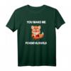 You Make Me Foxdevilswild Denglisch Fuchs T-Shirt – Lustiges Geschenk für Fuchsliebhaber, Kaffeejunkies & Morgenmuffel