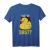 Enten Entchen Gummiente Hast Du Brot Lustiges Spruch T-Shirt - Perfektes Geschenk für Entenliebhaber, Badeenten-Fans und Teichbesitzer