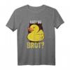 Enten Entchen Gummiente Hast Du Brot Lustiges Spruch T-Shirt - Perfektes Geschenk für Entenliebhaber, Badeenten-Fans und Teichbesitzer