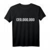 CEO 000 000 oder CEO OOO OOO Future Millionaire T-Shirt – Motivationsshirt für Unternehmer, Hustler & Erfolgsgeschichten, Perfektes Weihnachts- und Geburtstagsgeschenk