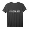 CEO 000 000 oder CEO OOO OOO Future Millionaire T-Shirt – Motivationsshirt für Unternehmer, Hustler & Erfolgsgeschichten, Perfektes Weihnachts- und Geburtstagsgeschenk