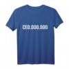 CEO 000 000 oder CEO OOO OOO Future Millionaire T-Shirt – Motivationsshirt für Unternehmer, Hustler & Erfolgsgeschichten, Perfektes Weihnachts- und Geburtstagsgeschenk
