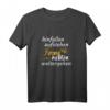 HapKoala Frauen T-Shirt mit inspirierendem Spruch – Für Powerfrauen, die niemals aufgeben