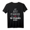 Just married 10. Hochzeitstag T-Shirt – Romantisches Geschenk für Ehepaare zum Jubiläum, Feier & Party
