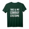 Lustiges Cowboy Kostüm T-Shirt mit Text 'Dies ist mein Cowboy Kostüm' – Perfekt für Halloween, Geburtstage und Lazy-Party-Geschenke