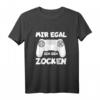 Mir Egal Ich Geh Zocken Controller Zocker Gamer Geschenkidee T-Shirt – Lustiges Gaming T-Shirt für Pro Gamer & Zocker, ideal als Geschenk zu Weihnachten oder Geburtstag