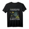 Ich Brauche Keine Therapie | Garten T-Shirt für Hobbygärtner und Naturliebhaber – Perfektes Geschenk für Gartenfreunde