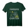 Ich Brauche Keine Therapie | Garten T-Shirt für Hobbygärtner und Naturliebhaber – Perfektes Geschenk für Gartenfreunde